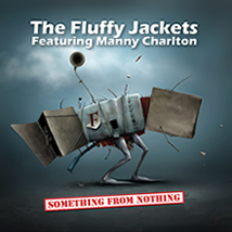 The Fluffy Jackets - Something from Nothing (2019)